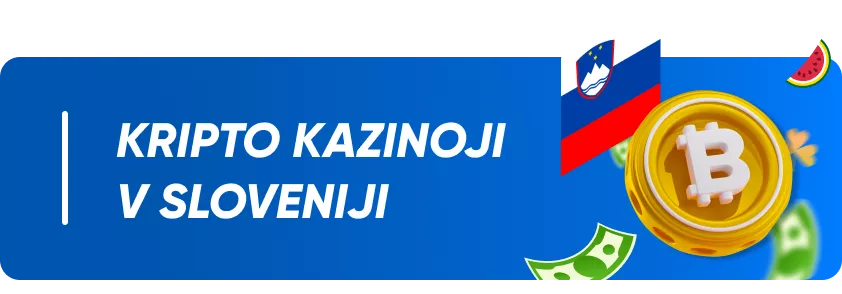 Kripto Kazinoji v Sloveniji