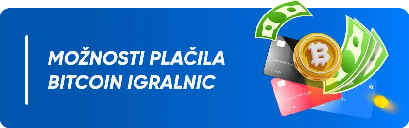 Možnosti plačila Bitcoin igralnic