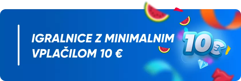 igralnice z minimalnim vplačilom 10 €