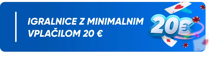 igralnice z minimalnim vplačilom 20 €