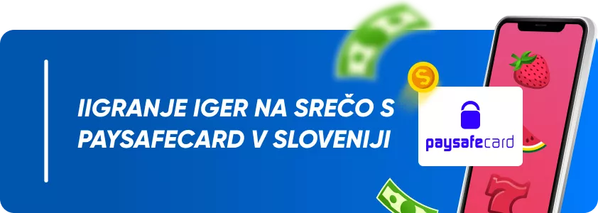 Iigranje iger na srečo s Paysafecard v Sloveniji