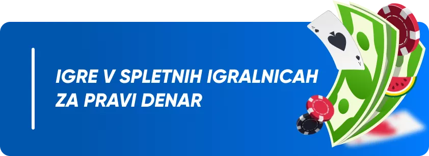 igre v spletnih igralnicah za pravi denar